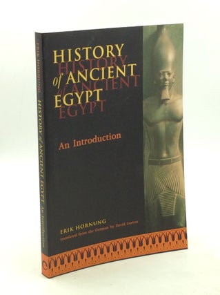 Item #178207 HISTORY OF ANCIENT EGYPT: An Introduction. Erik Hornung