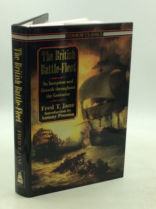 Item #178237 THE BRITISH BATTLE-FLEET: Its Inception and Growth Throughout the Centuries. W L....
