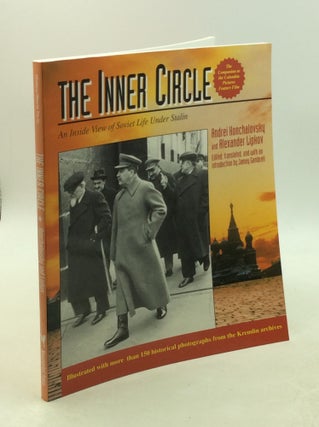 Item #178240 THE INNER CIRCLE: An Inside View of Soviet Life under Stalin. Andrei Konchalovsky,...
