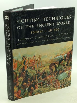 Item #178244 FIGHTING TECHNIQUES OF THE ANCIENT WORLD 3000 BC - 500 AD: Equipment, Combat Skills,...