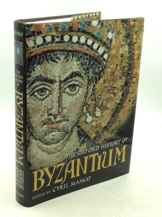 Item #178258 THE OXFORD HISTORY OF BYZANTIUM. ed Cyril Mango