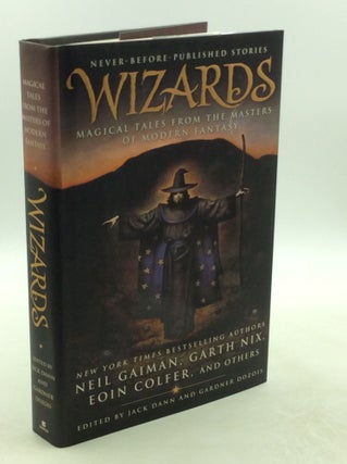Item #178260 WIZARDS: Magical Tales from the Masters of Modern Fantasy. Jack Dann, eds Gardner...