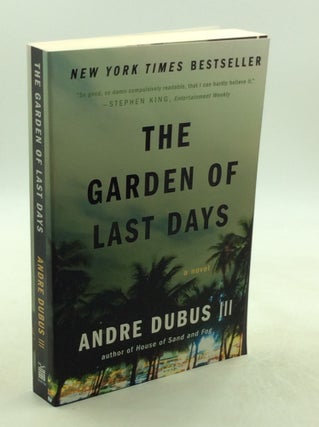 Item #178262 THE GARDEN OF LAST DAYS. Andre Dubus III