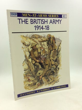 Item #178291 THE BRITISH ARMY 1914-18. D S. V. Fosten, R J. Marrion