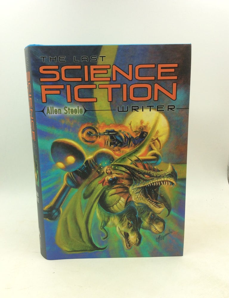 Item #178327 THE LAST SCIENCE FICTION WRITER. Allen Steele.