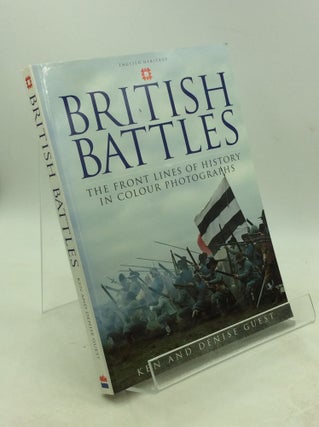 Item #178404 BRITISH BATTLES: The Front Lines of History in Color Photographs. Ken, Denise Guest