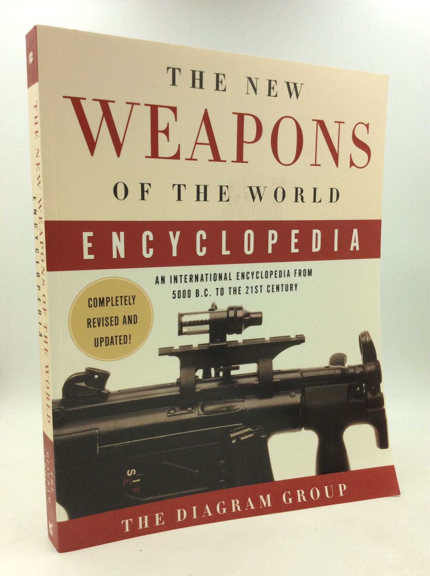 The Diagram Group - The New Weapons of the World Encyclopedia: An International Encyclopedia from 5000 B.C. To the 21st Century