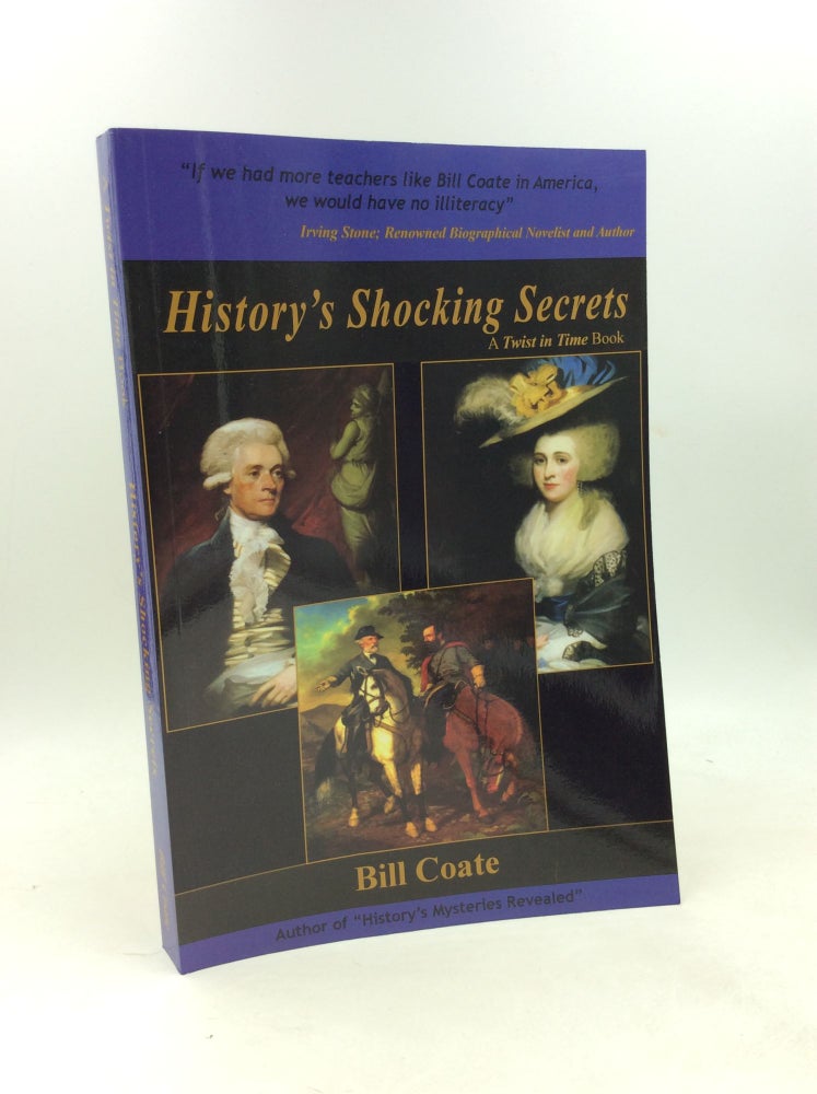 Item #178441 HISTORY'S SHOCKING SECRETS: A "Twist in Time" Book. Bill Coate.