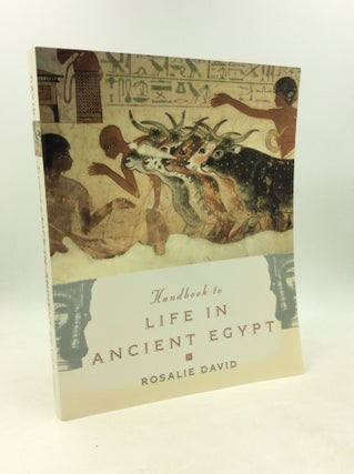 Item #178465 HANDBOOK TO LIFE IN ANCIENT EGYPT. Rosalie David