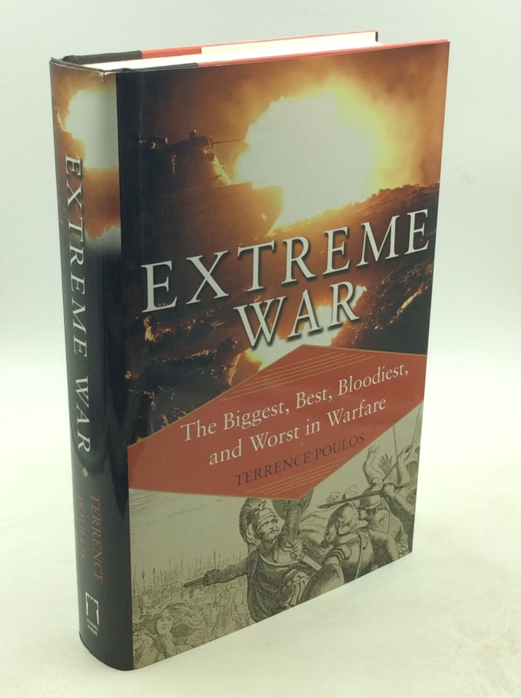 Item #178488 EXTREME WAR: The Military Book Club's Encyclopedia of the Biggest, Fastest, Bloodiest, & Best in Warfare. Terrence Poulos.