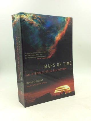 Item #178512 MAPS OF TIME: An Introduction to Big History. David Christian