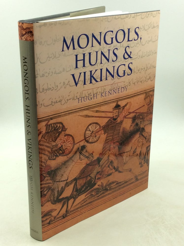 Item #178550 MONGOLS, HUNS AND VIKINGS: Nomads at War. Hugh Kennedy.