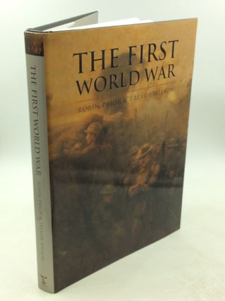 Item #178554 THE FIRST WORLD WAR. Robin Prior, Trevor Wilson