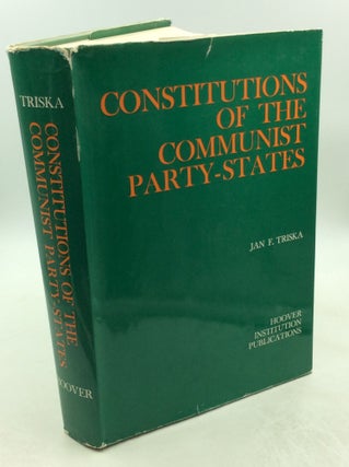 Item #178604 CONSTITUTIONS OF THE COMMUNIST PARTY-STATES. Jan F. Triska