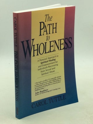 Item #178611 THE PATH TO WHOLENESS: A Personal Approach to Spiritual Healing and Empowerment for...