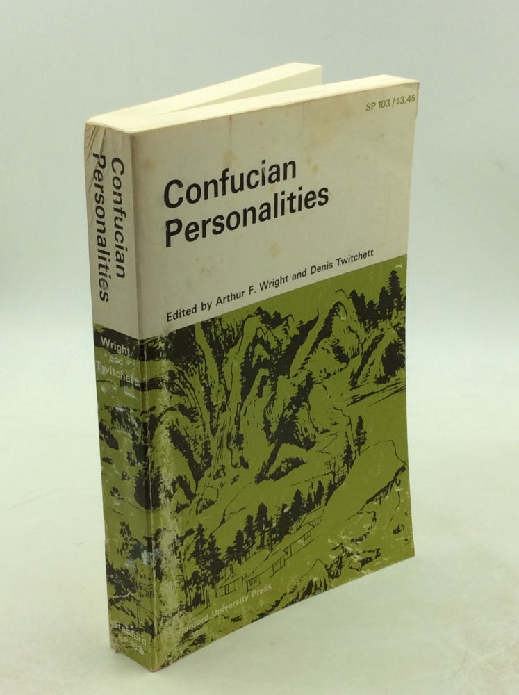Item #178634 CONFUCIAN PERSONALITIES. Arthur F. Wright, eds Denis Twitchett.