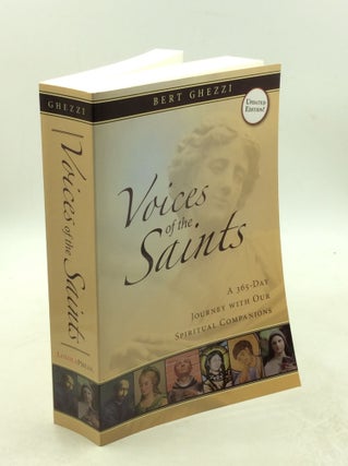 Item #178669 VOICES OF THE SAINTS: A 365-Day Journey with Our Spiritual Companions. Bert Ghezzi