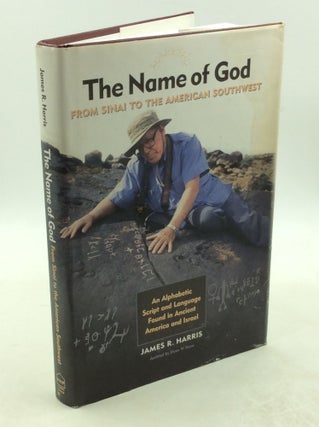 Item #178689 THE NAME OF GOD: From Sinai to the American Southwest - An Alphabetic Script and...