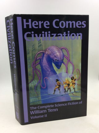 Item #178735 HERE COMES CIVILIZATION: The Complete Science Fiction of William Tenn, Volume II....