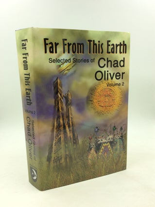 Item #178739 FAR FROM THIS EARTH and Other Stories. Chad Oliver