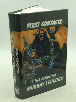Item #178767 FIRST CONTACTS: The Essential Murray Leinster. Murray Leinster, ed Joe Rico