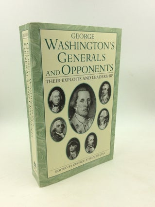 Item #178827 GEORGE WASHINGTON'S GENERALS AND OPPONENTS: Their Exploits and Leadership. ed George...