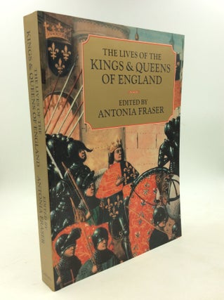 Item #178840 THE LIVES OF THE KINGS & QUEENS OF ENGLAND. ed Antonia Fraser