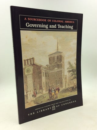Item #178858 GOVERNING AND TEACHING: A Sourcebook on Colonial America. ed Carter Smith