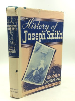 Item #178914 HISTORY OF JOSEPH SMITH. Lucy Mack Smith