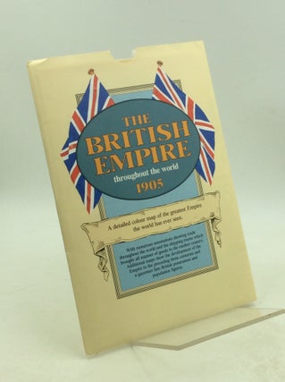 Item #178945 THE BRITISH EMPIRE THROUGHOUT THE WORLD 1905