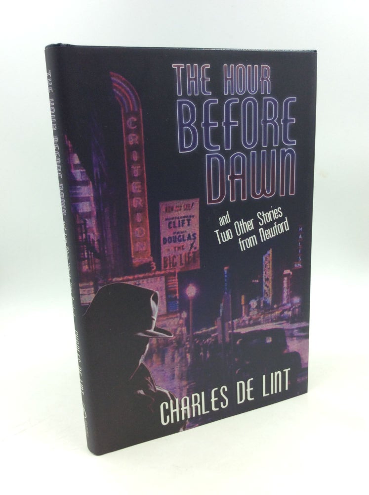 Item #178958 THE HOUR BEFORE DAWN and Two Other Stories from Newford. Charles De Lint.