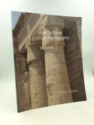 Item #179046 HOW TO READ EGYPTIAN HIEROGLYPHS (Volume 1) for High School Students. Charles E....