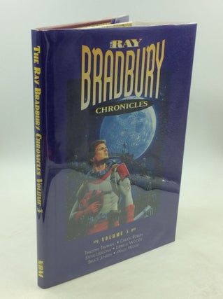 Item #179071 THE RAY BRADBURY CHRONICLES, Volume Three. introduction Ray Bradbury, Timothy Truman...