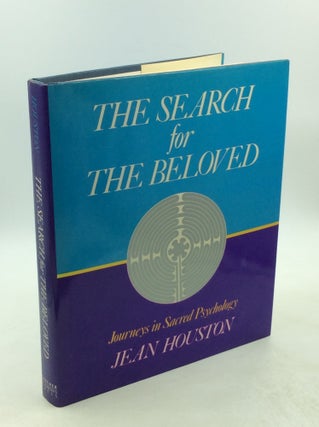 Item #179097 THE SEARCH FOR THE BELOVED: Journeys in Sacred Psychology. Jean Houston