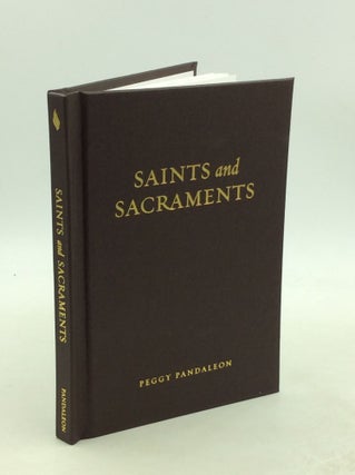 Item #179153 SAINTS AND SACRAMENTS: Companion Book to THE SACRAMENTS Study Program. Peggy Pandaleon