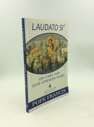 Item #179209 LAUDATO SI: On Care for Our Common Home. Pope Francis