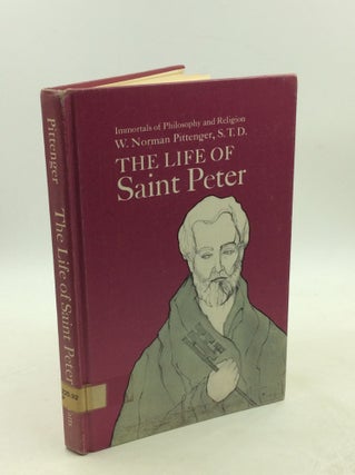 Item #179242 THE LIFE OF SAINT PETER. W. Norman Pittenger