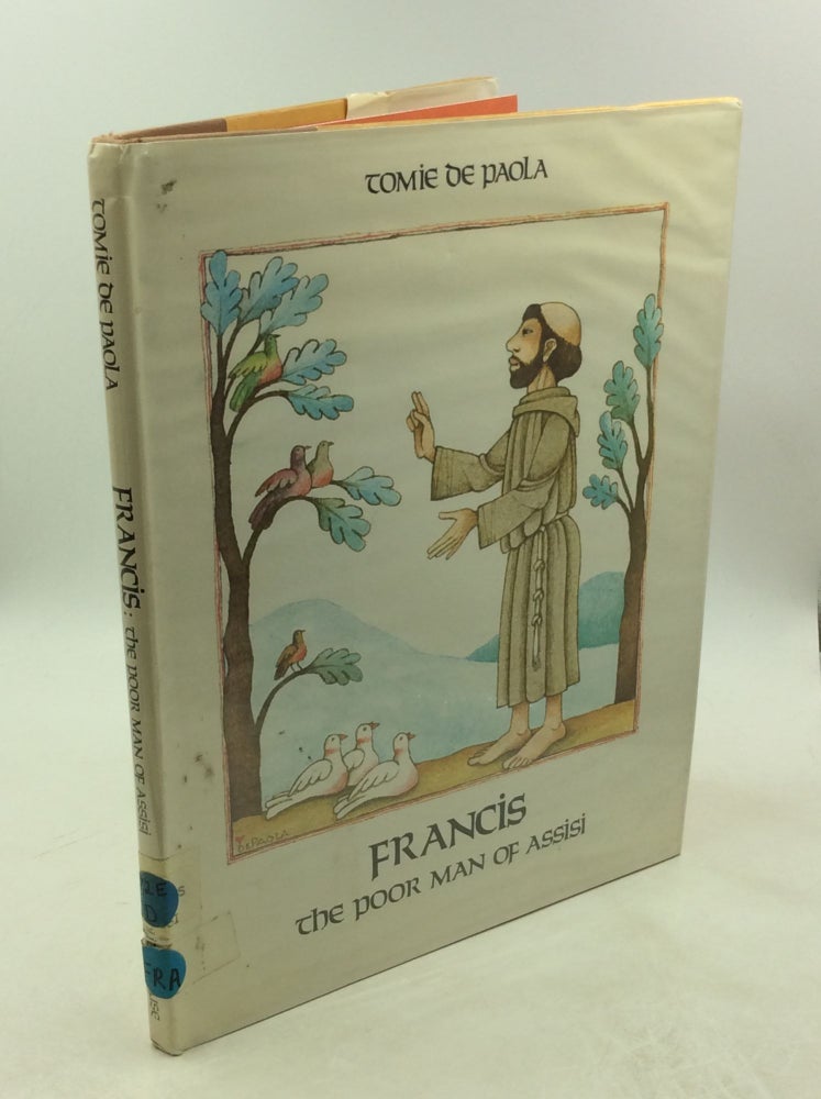 Item #179263 FRANCIS: THE POOR MAN OF ASSISI. Tomie de Paola.
