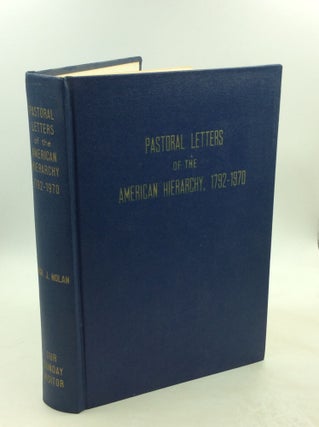 Item #179332 THE PASTORAL LETTERS OF THE AMERICAN HIERARCHY, 1792-1970. ed Hugh J. Nolan