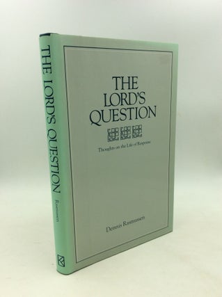 Item #179402 THE LORD'S QUESTION: Thoughts on the Life of Response. Dennis Rasmussen