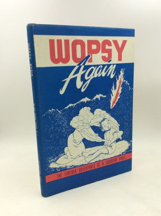 Item #179443 WOPSY AGAIN: The Further Adventures of a Guardian Angel. Gerard F. Scriven