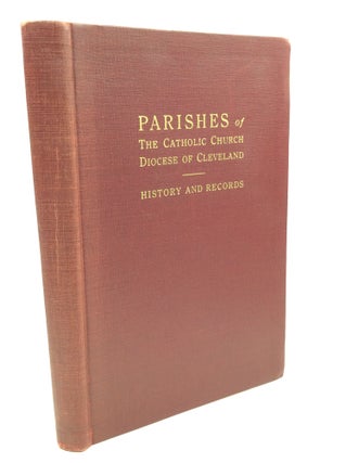 Item #179543 PARISHES OF THE CATHOLIC CHURCH, DIOCESE OF CLEVELAND: History and Records. Work...