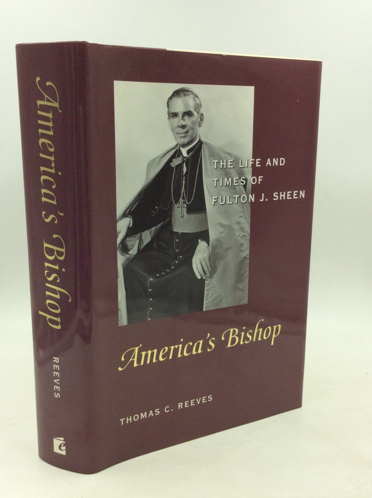 Item #179588 AMERICA'S BISHOP: The Life and Times of Fulton J. Sheen. Thomas C. Reeves.