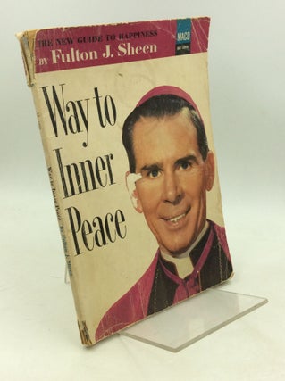 Item #179589 WAY TO INNER PEACE. Fulton J. Sheen
