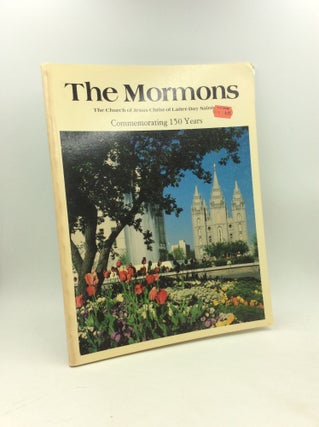 Item #179649 THE MORMONS: The Church of Jesus Christ of Latter-day Saints; Commemorating 150...
