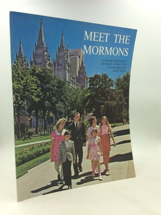 Item #179660 MEET THE MORMONS: A Pictorial Introduction to the Church of Jesus Christ of...