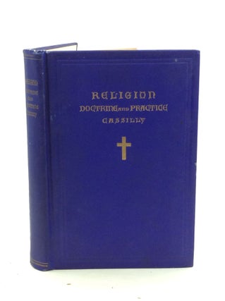 Item #179704 RELIGION: DOCTRINE AND PRACTICE for Use in Catholic High Schools. Francis Casilly