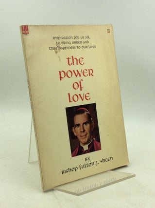 Item #179749 THE POWER OF LOVE. Fulton J. Sheen