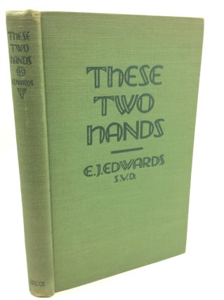 Item #179760 THESE TWO HANDS. E J. Edwards