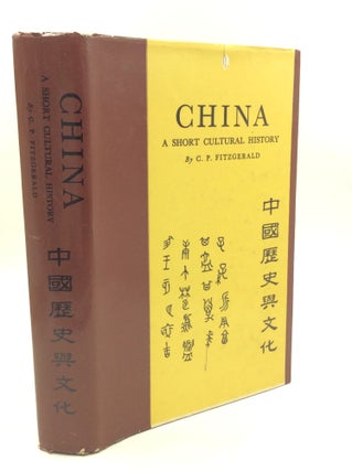 Item #179773 CHINA: A Short Cultural History. C P. Fitzgerald